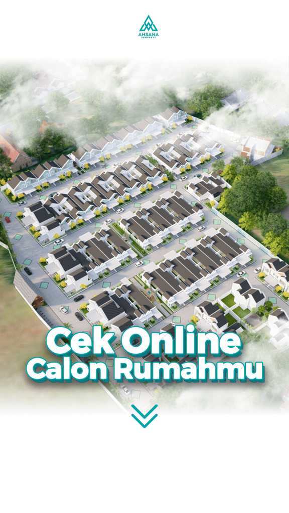 Cek online rumah impianmu di Ahsana Green Village.